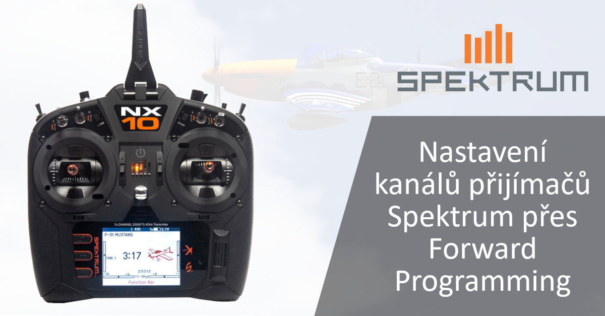 Nastavení kanálů přijímačů Spektrum přes Forward Programming